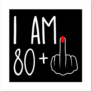 Vintage 81st Birthday I Am 80 Plus 1 Middle Finger Posters and Art